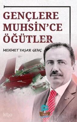 Gençlere Muhsin ce Öğütler