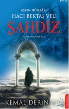 Aşkın Hünkarı Hacı Bektaş Veli Şahdiz