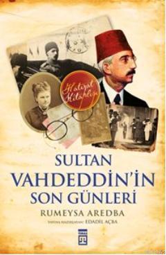 Sultan Vahdeddin in Son Günleri