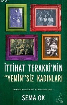 İttihat Terakki nin Yemin siz Kadınları