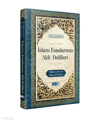 İslam Esaslarının Akli Delilleri