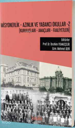 Misyonerlik Azınlık ve Yabancı Okullar 2 Kuruluşları Amaçları Faaliyetleri