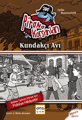 Pirana Korsanları Kundakçı Avı