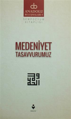 Medeniyet Tasavvurumuz