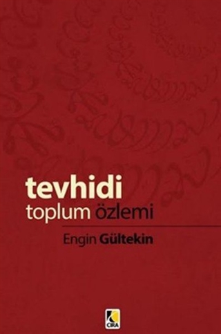 TEVHİDİ TOPLUM ÖZLEMİ