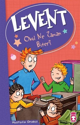 Levent Okul Ne Zaman Biter Levent Ve Tayfası 2