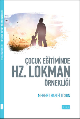 Çocuk Eğitiminde Hz Lokman Örnekliği