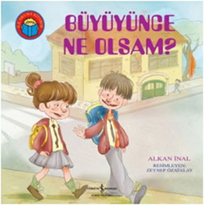 Büyüyünce Ne Olsam