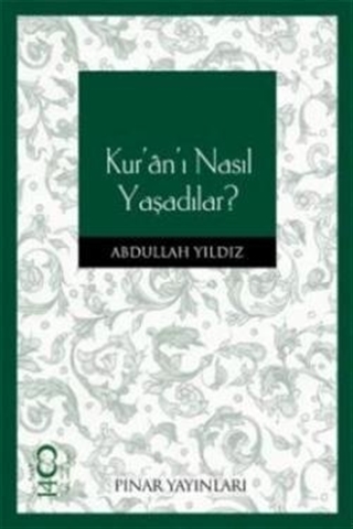 Kur an ı Nasıl Yaşadılar