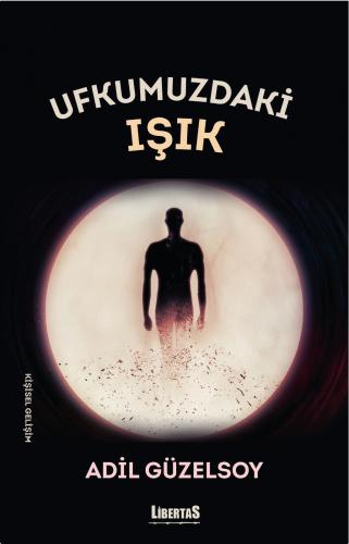 Ufkumuzdaki Işık