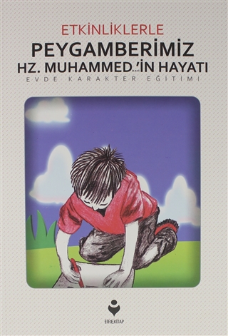 Etkinliklerle Peygamberimiz Hz Muhammed Sav in Hayatı