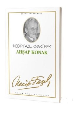 Ahşap Konak 56 Necip Fazıl Bütün Eserleri
