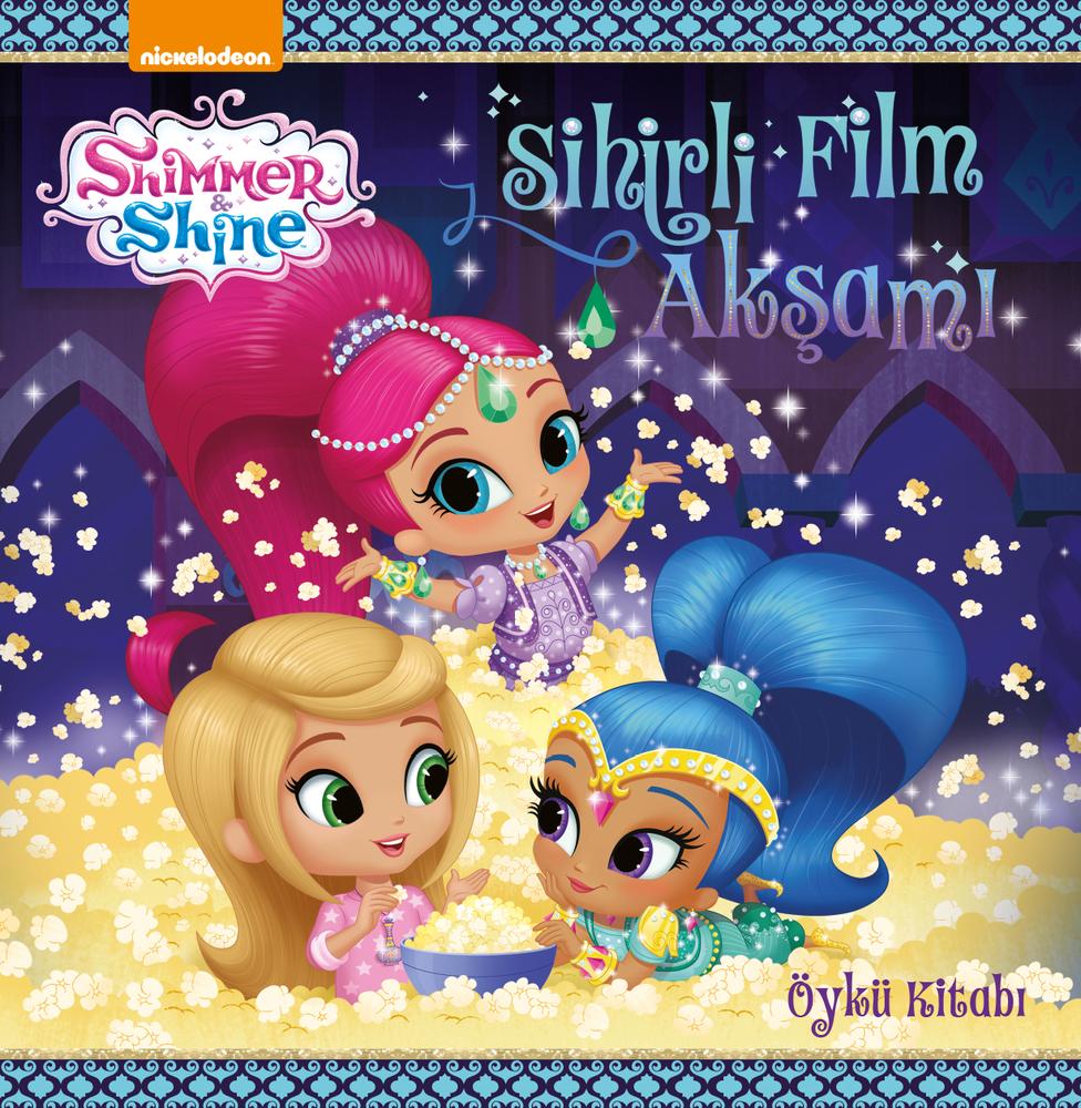 Shimmer Shine Sihirli Film Akşamı Öykü Kitabı