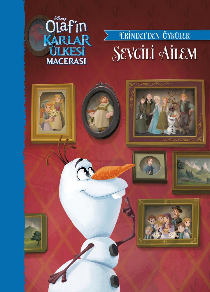 Disney Olaf ın Karlar Ülkesi Macerası Erindel den Öyküler Sevgili Ailem