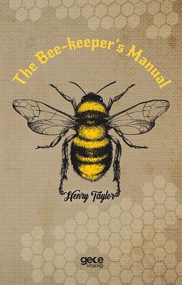 The Bee keeper s Manual