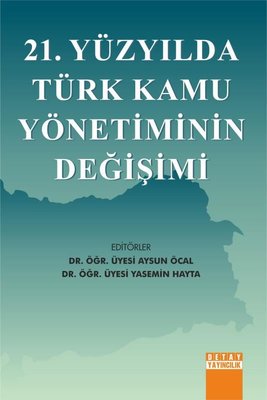 21 Yüzyılda Türk Kamu Yönetiminin Değişimi