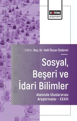 Sosyal Beşeri ve İdari Bilimler Alanında Uluslararası Araştırmalar XXXIII