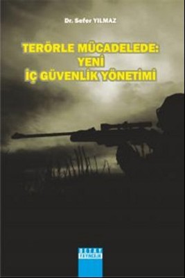 Terörle Mücadelede Yeni İç Güvenlik Yönetimi
