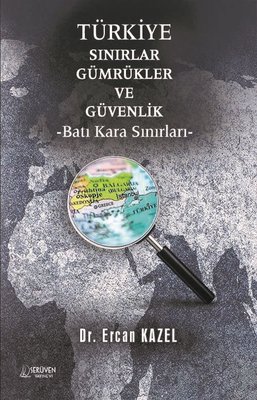 Türkiye Sınırlar Gümrükler Ve Güvenlik Ercan Kazel 30 İndirim
