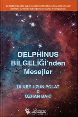 Delphinus Bilgeliği nden Mesajlar