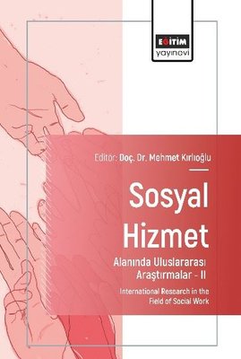 Sosyal Hizmet Alanında Uluslararası Araştırmalar II