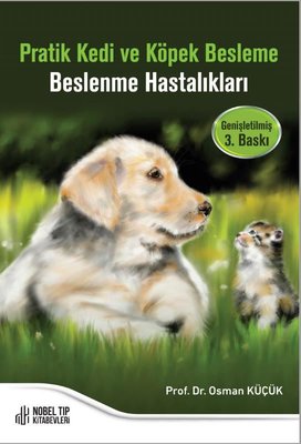 Pratik Kedi ve Köpek Besleme Beslenme Hastalıkları