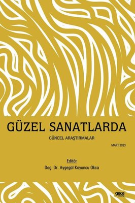 Güzel Sanatlarda Güncel Araştırmalar Mart 2023