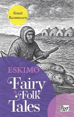 Eskimo Fairy Folk Tales