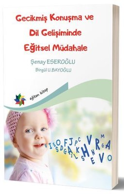 Gecikmiş Konuşma ve Dil Gelişiminde Eğitsel Müdahale