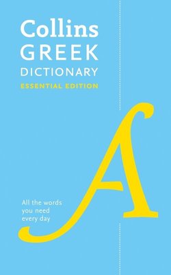 Collins Essential Greek Essential Dictionary All the words you need every day