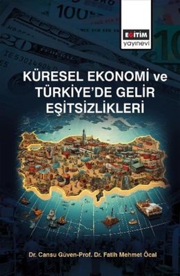 Küresel Ekonomi ve Türkiye de Gelir Eşitsizlikleri