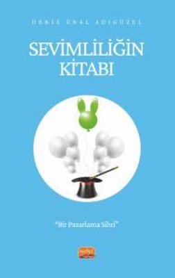 SEVİMLİLİĞİN KİTABI Bir Pazarlama Sihri