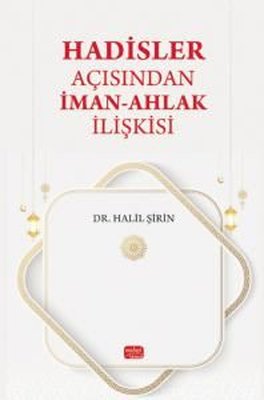 Hadisler Açısından İman Ahlak İlişkisi
