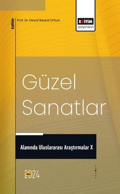 Güzel Sanatlar Alanında Uluslararası Araştırmalar X
