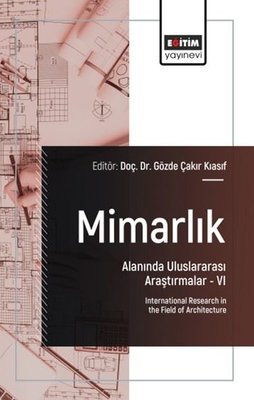 Mimarlık Alanında Uluslararası Araştırmalar VI