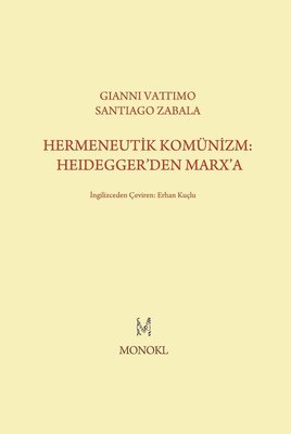 Hermeneutik Komünizm Heidegger den Marx a