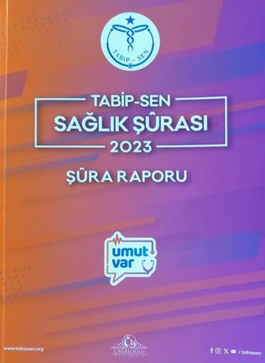 Tabip Sen Sağlık Şurası 2023 Şura Raporu