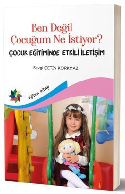 Ben Değil Çocuğum Ne Istiyor