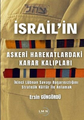 İsrail in Askeri Harekatlardaki Karar Kalıpları