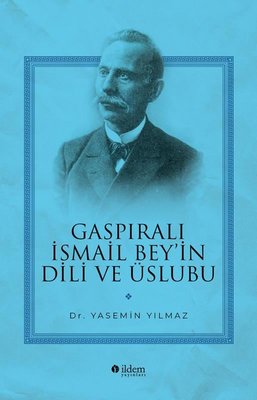 Gaspıralı İsmail Bey in Dili ve Üslubu