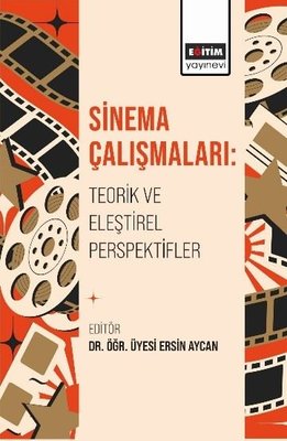 Sinema Çalışmaları Teorik ve Eleştirel Perspektifler