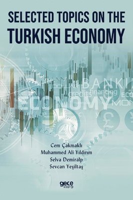 Selected Topics on The Turkish Economy Selva Demiralp 25 İndirim