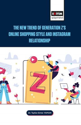 The New Trend of Generation Z s Online Shopping Style and Instagram Relationship