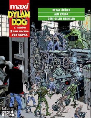Dylan Dog Maxi Albüm 3 Beyaz Ölüler Altı Karga Geri Gelen Nesneler