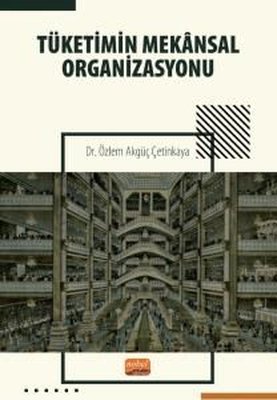 Tüketimin Mekânsal Organizasyonu
