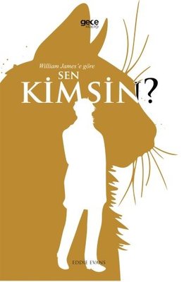 William James e Göre Sen Kimsin