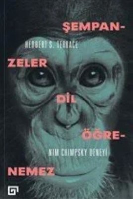 Şempanzeler Dil Öğrenemez Nim Chimpsky Deneyi