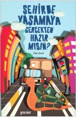 Şehirde Yaşamaya Gerçekten Hazır Mısın