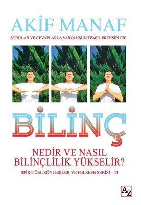 Bilinç Nedir ve Nasıl Bilinçlilik Yükselir