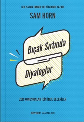 Bıçak Sırtında Diyaloglar Zor Konuşmalar İçin İnce Beceriler